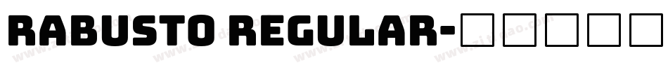 Rabusto Regular字体转换